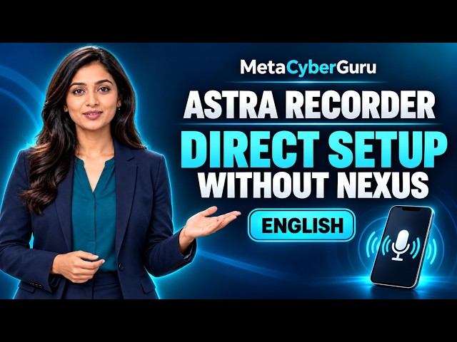 Astra Recorder Direct Setup Without ADB Nexus | Android Guide