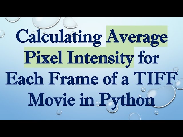 Calculating Average Pixel Intensity for Each Frame of a TIFF Movie in Python