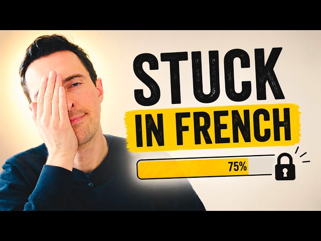 Your French Isn't Progressing | Here's the Real Reason
