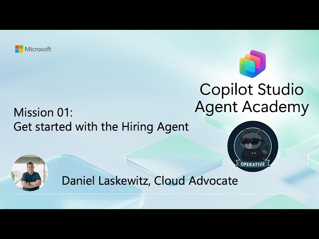 Get started with the Hiring Agent | Mission 1 | Agent Operative