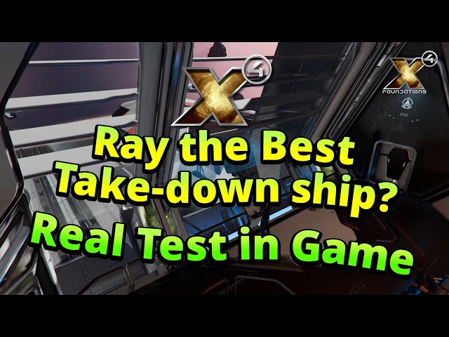 Is Ray the Best Station Take Down Ship in X4 Foundations the fast, quick and easy way tutorial