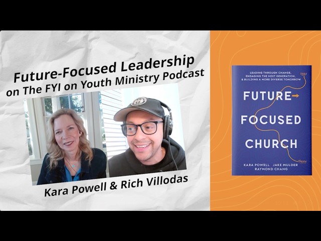 Rich Villodas & Kara Powell: Future-focused leadership takes time