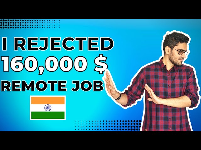 Why I Rejected 1.3 CR INR (160K USD) Offer in India! The Truth about Remote Jobs