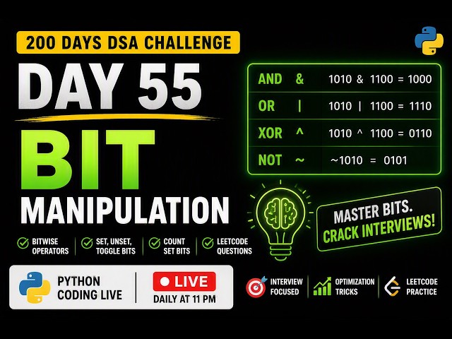 DSA Night Grind 🚀 Day 55 |Bit manipulation in Python | Crack Coding Interviews LIVE at 11 PM