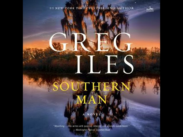 Southern Man: A Novel Audiobook by Greg Iles