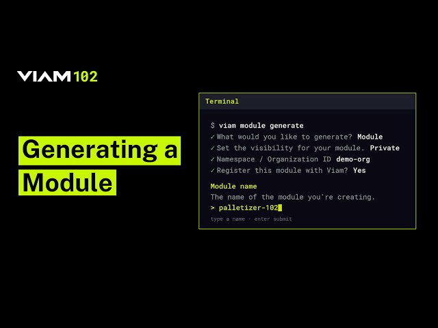 Viam 102: Generating a Module
