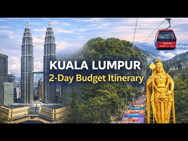 2 Day Kuala Lumpur Itinerary | Budget Travel Guide with Money-Saving Hacks