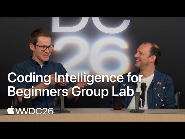 WWDC26: Coding Intelligence for Beginners Group Lab | Apple