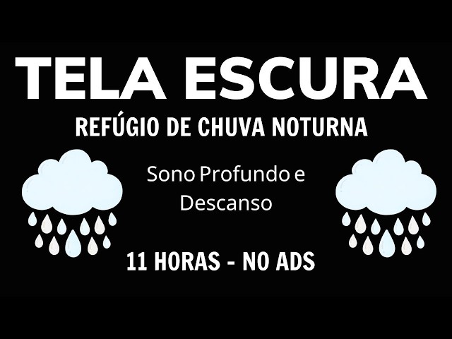 Chuva Tranquila para a Noite 🌙 Tela Preta sem Música para Acalmar a Mente e Dormir