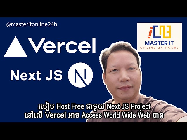 របៀប Host Free ជាមួយ Next JS Project នៅលើ Vercel អាច Access World Wide Web បាន
