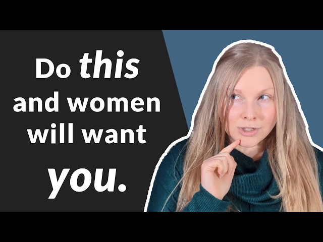 Do THIS And Women Will Want You ๐