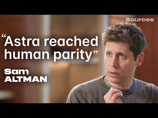 Sam Altman on Astra, AGI, and the future of OpenAI
