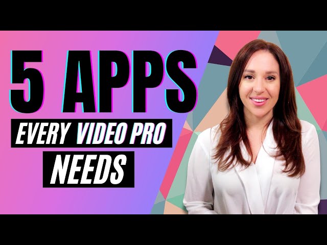5 Best Apps for Video Pros