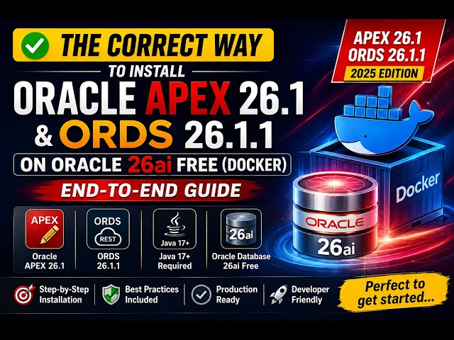 Oracle APEX 26.1 Full Setup Inside Docker - The RIGHT Way (Free Database + ORDS 26.1.1 + Java 17)