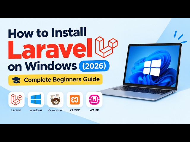 How to Install Laravel on Windows (2026) — Complete Beginner's Guide