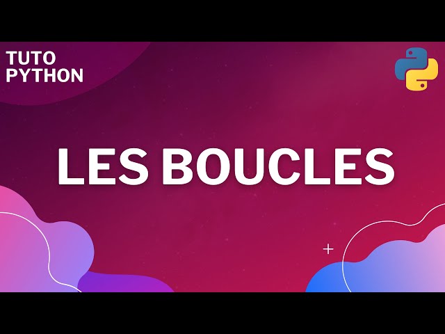 Python : Les boucles