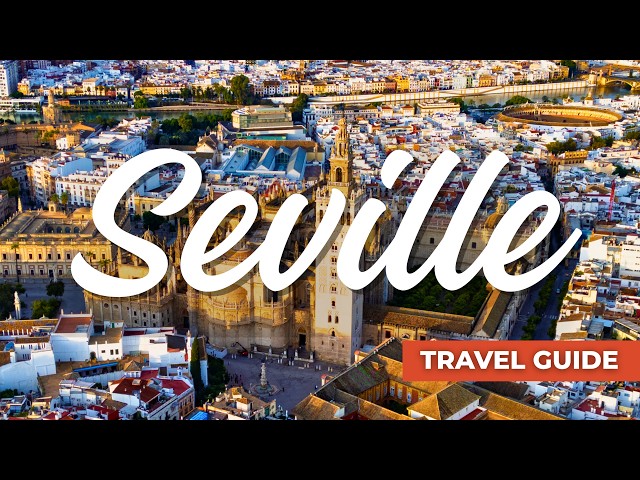Top Things To Do in Seville Spain - Seville Travel Guide