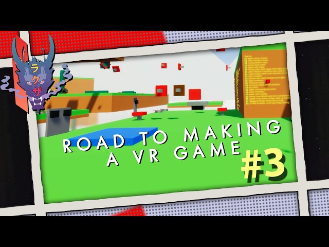 Road to making a VR game - Devlog 3