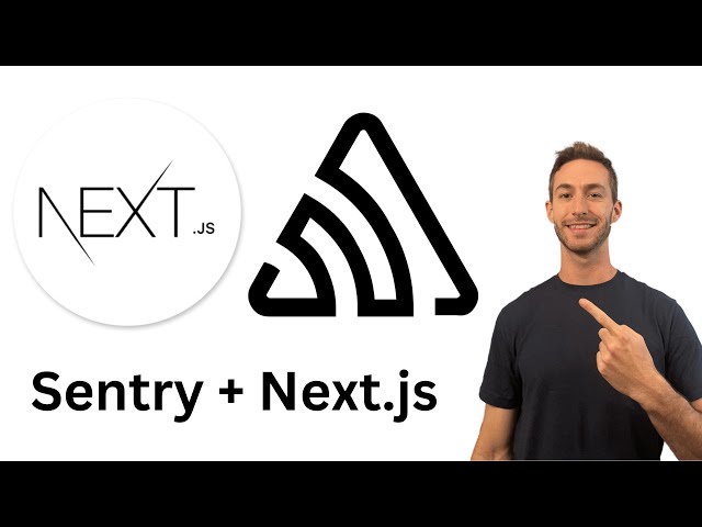Sentry + Next.js | Essential Error Monitoring
