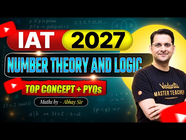 IAT & NEST 2027 | NUMBER THEORY AND LOGIC | Top Concept & PYQs | Abhay Mahajan Sir