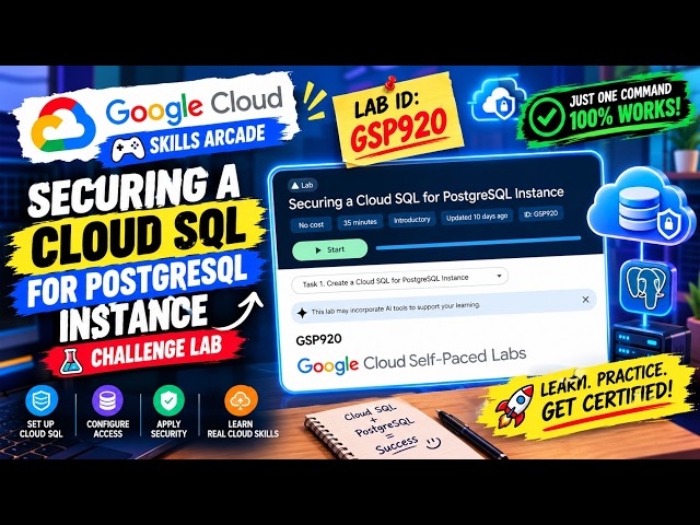 Securing a Cloud SQL for PostgreSQL Instance | GSP920 | Step-by-Step Solution 🚀