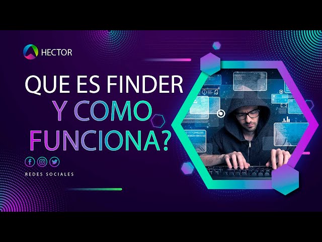 QUE ES FINDER Y COMO FUNCIONA? Una nueva ocupacion para el futuro