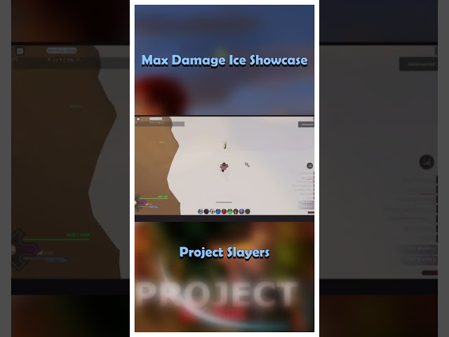 [Project Slayers] Max Ice Showcase(INSANE DAMAGE)
