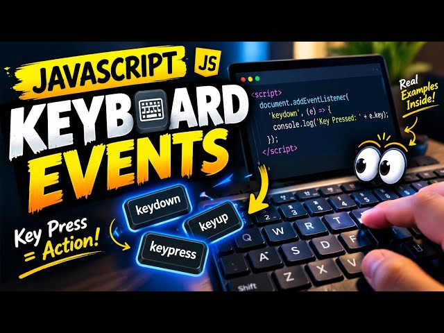 JavaScript Keyboard Events Explained | keydown & keyup with Examples