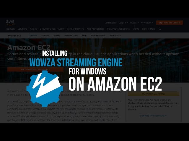 Install Wowza Streaming Engine for Windows on Amazon EC2