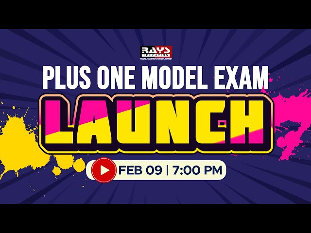 PLUS ONE MODEL EXAM | LAUNCH |  RAYS EDUCATION | #liveclass