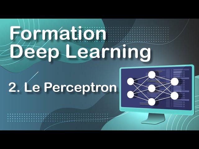 LE PERCEPTRON - DEEP LEARNING (02)