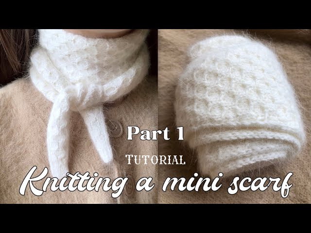 Knitting a Mini scarf tutorial PART 1 🌸 How to knit a small scarf  (Inspired by the Sophie scarf)