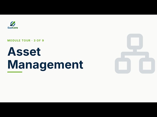 EaziCore · Asset Management (module tour 3 of 9)
