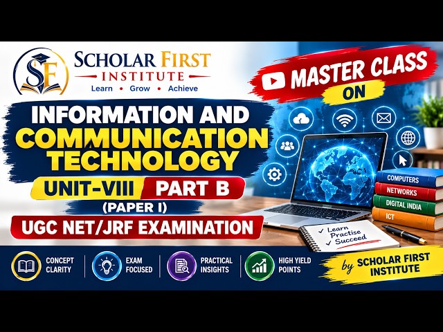 Master Class: Paper I - Unit VIII: Information & Communication Technology I Part - B I UGC-NET/JRF