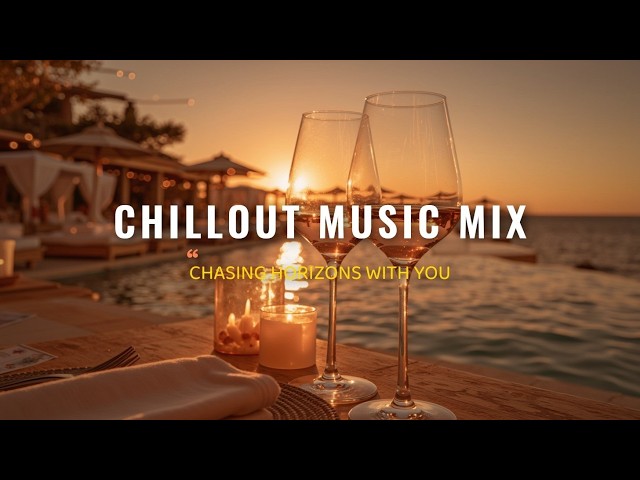 Chill Out Music Mix | Relaxing Lounge Music Playlist For A Peaceful Sunset Chillout By The Beach