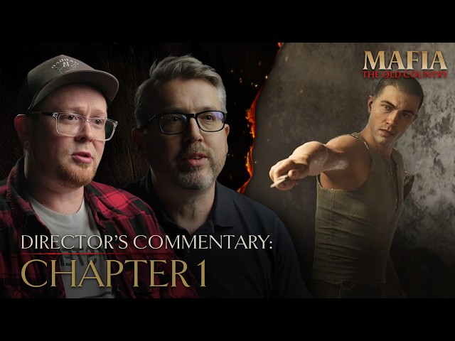 Mafia: The Old Country | Director's Commentary - Chapter 1