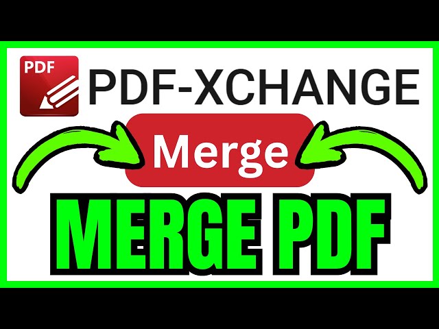 How To MERGE PDF In PDF XChange Editor (QUICK & EASY) 2026