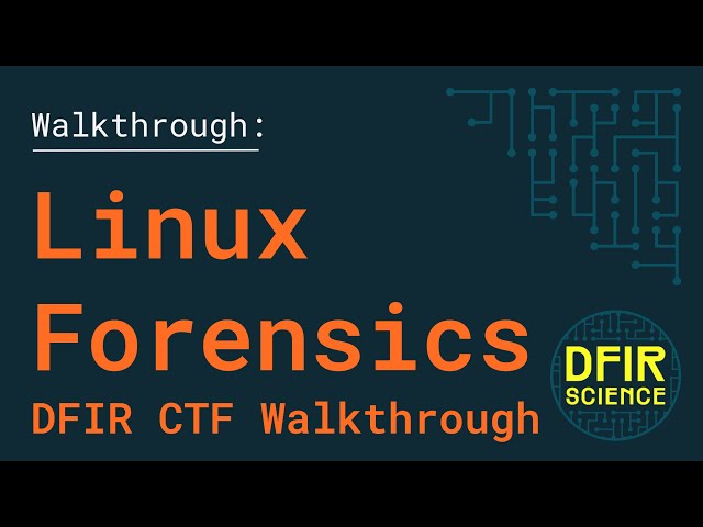 Scientists! Linux Forensics with Linux - CTF Walkthrough