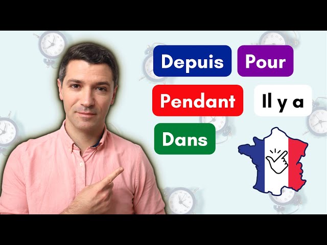 Les indicateurs temporels | DEPUIS, PENDANT, POUR, IL Y A, DANS 😁😁😁