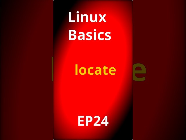 Linux Basics EP24: LOCATE #linux #linuxbasics #commandline
