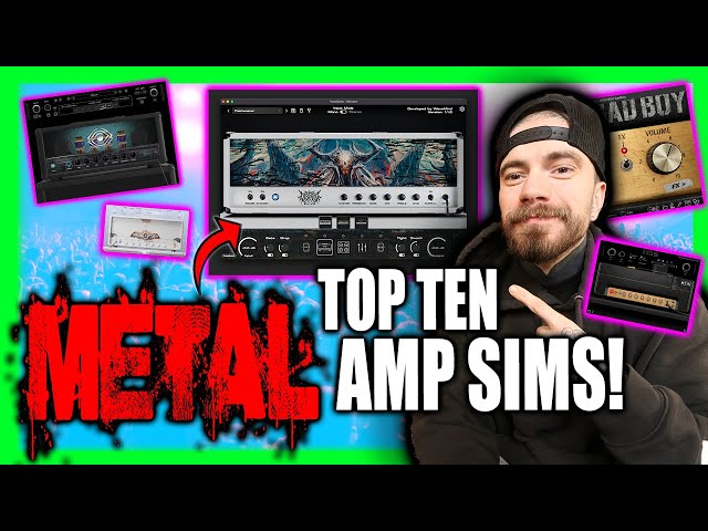 TEN TOP AMP SIMS FOR METAL! (2026)