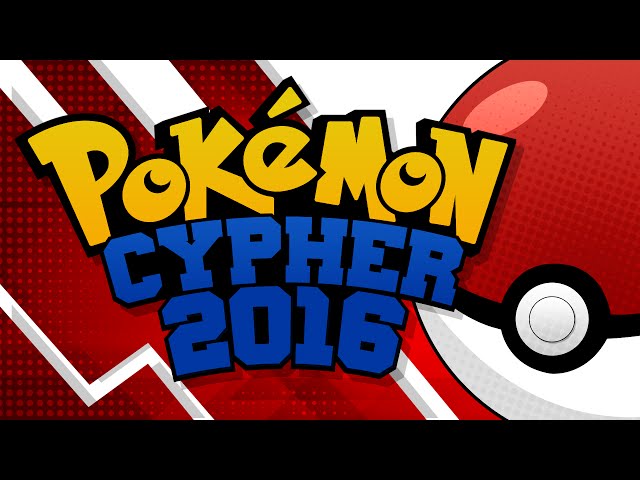 Pokemon Rap - Pokemon Cypher 2016