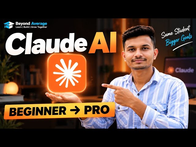 Claude AI for Students | Complete Beginner to Pro Guide