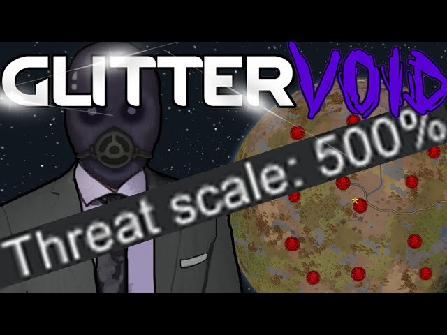 500% Threat Rim War VOID, Has He Finally Lost It? | Rimworld: Glittervoid #1
