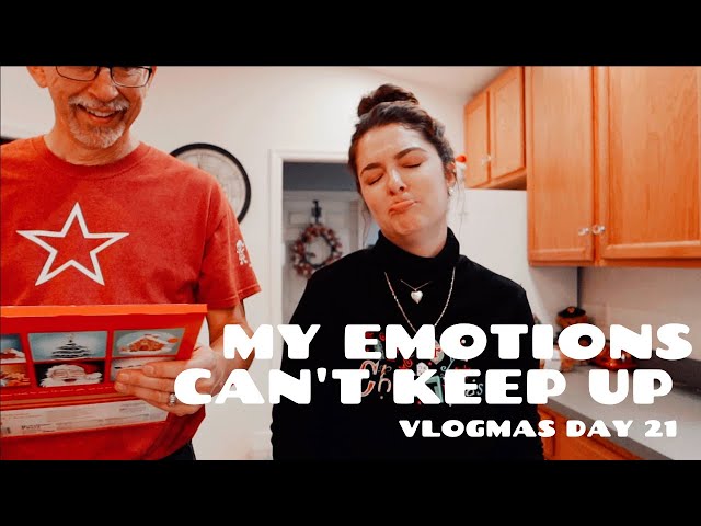 My Emotions Can't Keep Up | VLOGMAS DAY 21
