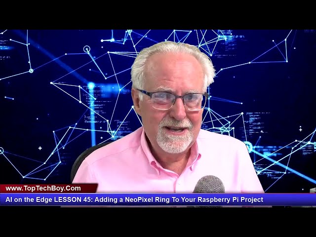 AI on the Edge LESSON 45: Adding a NeoPixel Ring To Your Raspberry Pi Project