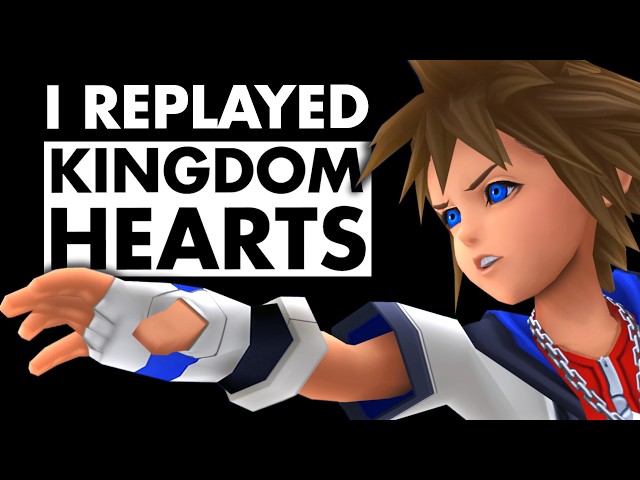 I Replayed Kingdom Hearts Over 20 Years Later...