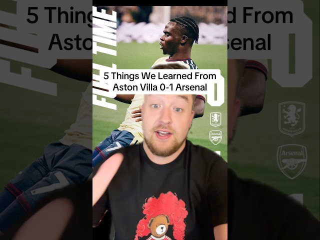 5 Things We Learned From Aston Villa 0-1 Arsenal
