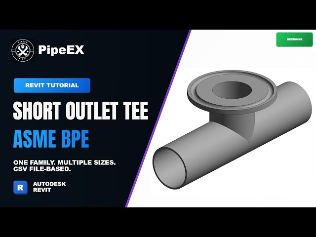 Revit MEP Tutorial: Create a Parametric Short Outlet Tee Family | ASME BPE