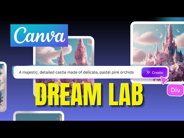 Canva Dream Lab - NEW Tool That Takes Your Designs To The Next Level